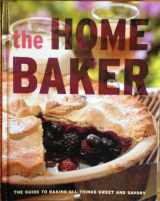 9781405480369-140548036X-The Home Baker: The Guide to All Things Sweet and Savory
