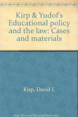 9780821110195-0821110195-Kirp & Yudof's Educational policy and the law: Cases and materials