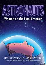 9781250760036-1250760038-Astronauts: Women on the Final Frontier