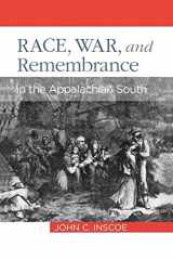 9780813193007-0813193001-Race, War, and Remembrance in the Appalachian South