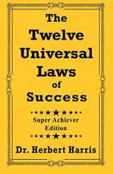 9781890199098-1890199095-The Twelve Universal Laws of Success: Super Achiever Edition