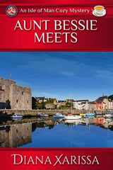 9781542651622-154265162X-Aunt Bessie Meets (An Isle of Man Cozy Mystery)
