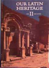 9780153894688-0153894687-Our Latin Heritage, Book II (English and Latin Edition)
