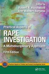 9781498741965-1498741967-Practical Aspects of Rape Investigation: A Multidisciplinary Approach, Third Edition (Practical Aspects of Criminal and Forensic Investigations)