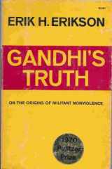9780393098822-0393098826-Gandhis Truth On the Origins of Militant