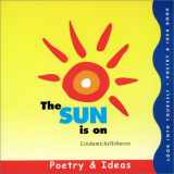 9780940938052-0940938057-The Sun Is On: Poetry & Ideas