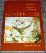 9780819566058-0819566055-Juniper Fuse: Upper Paleolithic Imagination & the Construction of the Underworld