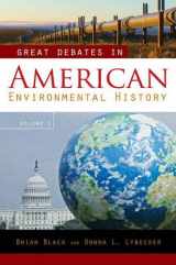 9780313339318-0313339317-Great Debates in American Environmental History: Volume 1