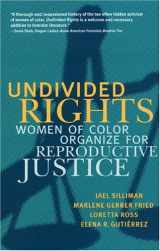 9780896087293-0896087298-Undivided Rights: Women of Color Organizing for Reproductive Justice