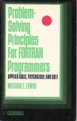 9780810454309-0810454300-Problem-solving principles for FORTRAN programmers: Applied logic, psychology, and grit