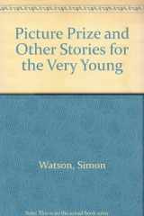 9780434971664-0434971669-Picture Prize and Other Stories for the Very Young