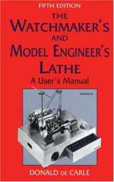 9780709062004-0709062001-The Watchmaker's and Model Engineer's Lathe: A User's Manual