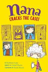 9780811862585-0811862585-Nana Cracks the Case! (Nana's Adventures, 1)