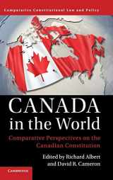 9781108419734-1108419739-Canada in the World: Comparative Perspectives on the Canadian Constitution (Comparative Constitutional Law and Policy)