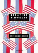 9780618437665-0618437665-Debating Democracy: A Reader in American Politics