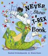 9780241392669-0241392667-Never Show A T-Rex A Book