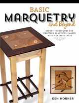 9781610352499-1610352491-Basic Marquetry and Beyond: Expert Techniques for Crafting Beautiful Images with Veneer and Inlay