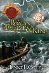 9780899577913-0899577911-The Roman, the Twelve and the King (Volume 4) (The Epic Order of the Seven)
