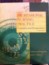 9780135080900-0135080908-Professional Nursing Practice: Concepts and Perspectives (6th Edition)