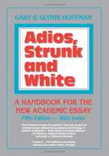 9780937363416-0937363413-Adios, Strunk & White: A Handbook for the New Academic Essay 5th edition