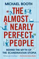 9781250061966-1250061962-The Almost Nearly Perfect People: Behind the Myth of the Scandinavian Utopia