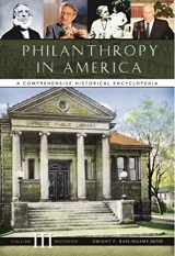 9781576078600-1576078604-Philanthropy in America: A Comprehensive Historical Encyclopedia (3 vol set)
