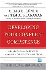 9780470505465-047050546X-Developing Your Conflict Competence: A Hands-On Guide for Leaders, Managers, Facilitators, and Teams