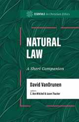 9781087775418-1087775418-Natural Law: A Short Companion (Essentials in Christian Ethics)