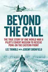 9781848319417-184831941X-Beyond the Call: The True Story of One World War II Pilot's Covert Mission to Rescue POWs on the Eastern Front