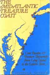 9780912608167-0912608161-Mid-Atlantic Treasure Coast: Coin Beaches and Treasure Shipwrecks from Long Island to Maryland's Eastern Shore