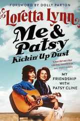9781538701683-1538701685-Me & Patsy Kickin' Up Dust: My Friendship with Patsy Cline