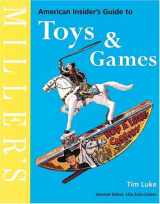 9781840003802-1840003804-Miller's American Insider's Guide to Toys & Games (Miller's Insider's Guide)