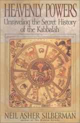 9780785813248-0785813241-Heavenly Powers: Unraveling the Secret History of the Kabbalah