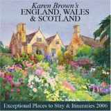 9781928901846-1928901840-Karen Brown's England, Wales & Scotland: Exceptional Places to Stay & Itineraries 2006