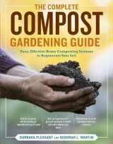 9781580177023-1580177026-The Complete Compost Gardening Guide: Banner Batches, Grow Heaps, Comforter Compost, and Other Amazing Techniques for Saving Time and Money, and ... Most Flavorful, Nutritious Vegetables Ever