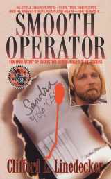 9780312964009-0312964005-Smooth Operator: The True Story of Seductive Serial Killer Glen Rogers (St. Martin's True Crime Library)
