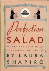 9780374230753-0374230757-Perfection Salad: Women and Cooking at the Turn of the Century