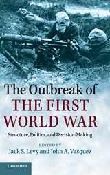 9781107042452-1107042453-The Outbreak of the First World War: Structure, Politics, and Decision-Making