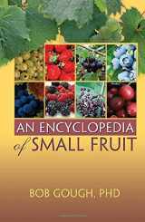 9781560229391-156022939X-An Encyclopedia of Small Fruit