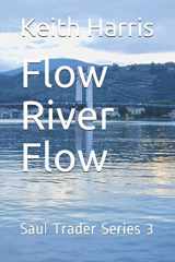 9781091620797-1091620792-Flow River Flow: Saul Trader Series 3
