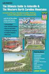 9780991039807-0991039807-The Ultimate Guide to Asheville & the Western North Carolina Mountains: Including Boone, Hendersonville, Hickory, Lenoir, Morganton and Waynesville