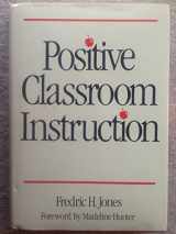 9780070327825-0070327823-Positive Classroom Instruction