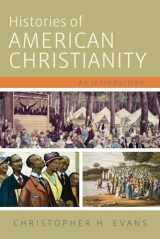9781602585454-1602585458-Histories of American Christianity: An Introduction