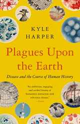 9780691230597-0691230595-Plagues upon the Earth: Disease and the Course of Human History (The Princeton Economic History of the Western World)