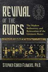 9781644111789-1644111780-Revival of the Runes: The Modern Rediscovery and Reinvention of the Germanic Runes