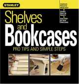 9780696213533-0696213532-Shelves and Bookcases: Pro Tips and Simple Steps