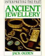 9780520080300-0520080300-Ancient Jewellery (Interpreting the Past)