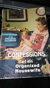 9780960690602-0960690603-Confessions of an organized housewife