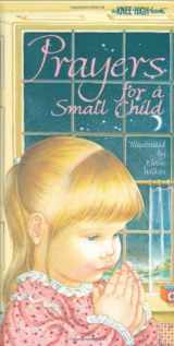 9780679866565-0679866566-Prayers for a Small Child (A Knee-High Book)