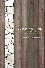 9781350165182-1350165182-Building Time: Architecture, event, and experience